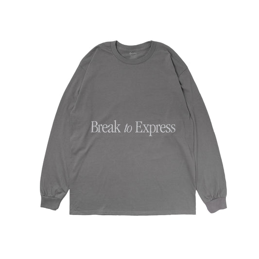 BREAK TO EXPRESS L/S TEE