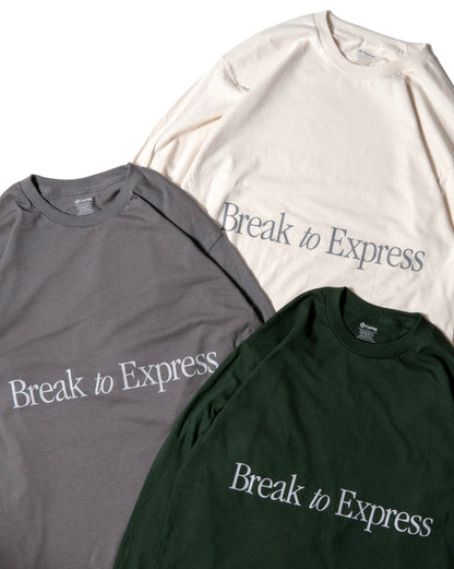 BREAK TO EXPRESS L/S TEE