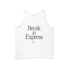 Load image into Gallery viewer, BREAK TO EXPRESS TANKTOP

