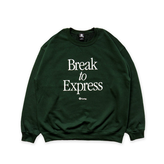 BREAK TO EXPRESS CREWNECK SWEAT