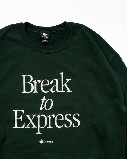 BREAK TO EXPRESS CREWNECK SWEAT